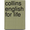 Collins English for Life by Cheryl Pelteret