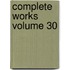 Complete Works Volume 30