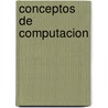 Conceptos De Computacion by Parsons
