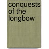 Conquests of the Longbow door Ronald Cohn