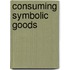 Consuming Symbolic Goods