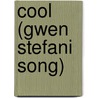 Cool (Gwen Stefani Song) by Ronald Cohn