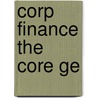 Corp Finance the Core Ge door Jonathan Berk