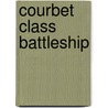 Courbet Class Battleship door Ronald Cohn
