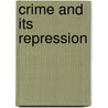 Crime And Its Repression door Gustav Aschaffenburg