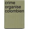 Crime Organise Colombien door Source Wikipedia