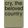 Cry, The Beloved Country door Estella Gerstung