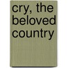Cry, the Beloved Country door Estella Gerstung