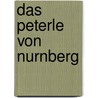 Das Peterle Von Nurnberg door Viktor Blüthgen