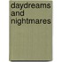 Daydreams and Nightmares