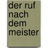 Der Ruf nach dem Meister