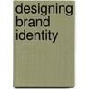 Designing Brand Identity door Alina Wheeler