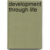 Development Through Life door Barbara M. Newman
