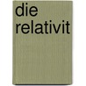 Die Relativit door Wilhelm Wien