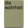 Die Wahrheit  door Jean-Philippe Toussaint