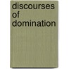 Discourses Of Domination by Carol Tator
