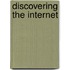 Discovering the Internet