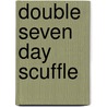 Double Seven Day Scuffle door Ronald Cohn