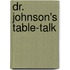 Dr. Johnson's Table-Talk