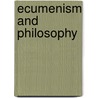 Ecumenism and Philosophy by Charles Morerod