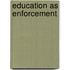 Education As Enforcement