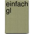 Einfach Gl