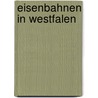 Eisenbahnen in Westfalen by Wolfgang Klee