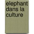 Elephant Dans La Culture