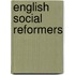 English Social Reformers