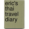 Eric's Thai Travel Diary by Louise Schofield