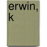 Erwin, K by Ian Whybrow