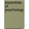 Essentials Of Psychology door Saul M. Kassin