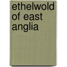 Ethelwold of East Anglia door Ronald Cohn