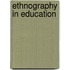 Ethnography in Education
