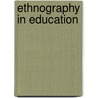 Ethnography in Education door Missy Morton