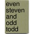 Even Steven And Odd Todd