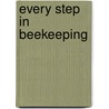 Every Step in Beekeeping door Benjamin Wallace Douglass