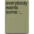 Everybody Wants Some :..