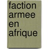 Faction Armee En Afrique door Source Wikipedia