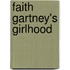 Faith Gartney's Girlhood