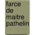 Farce de Maitre Pathelin