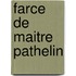 Farce de Maitre Pathelin