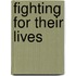 Fighting for Their Lives