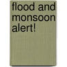 Flood And Monsoon Alert! by Rachael Eagen