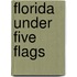 Florida Under Five Flags