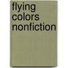 Flying Colors Nonfiction by Heather Hammonds