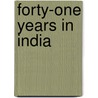 Forty-One Years in India door Frederick Sleigh Roberts
