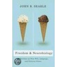 Freedom and Neurobiology door John Searle