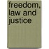 Freedom, Law And Justice