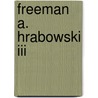 Freeman A. Hrabowski Iii door Ronald Cohn